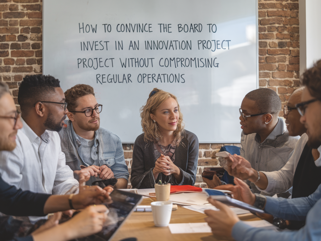 Comment convaincre votre comité de direction d'investir dans un projet d'innovation sans compromettre les opérations courantes